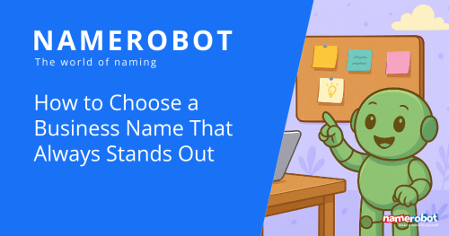 Firmennamen wählen, der wirklich auffällt Ein Namero-Roboter zeigt auf ein Schild mit einer Glühbirne, während links im Bild ein blauer Infobereich den Text zeigt: „How to Pick a Good Business Name That Sticks With Customers“. Das Bild verbindet kreatives Branding mit klarer Botschaft.