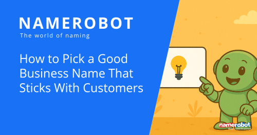 Guten Firmennamen finden, der Kunden im Kopf bleibt Ein Namero-Roboter zeigt auf ein Schild mit einer Glühbirne, während links im Bild ein blauer Infobereich den Text zeigt: „How to Pick a Good Business Name That Sticks With Customers“. Das Bild verbindet kreatives Branding mit klarer Botschaft.