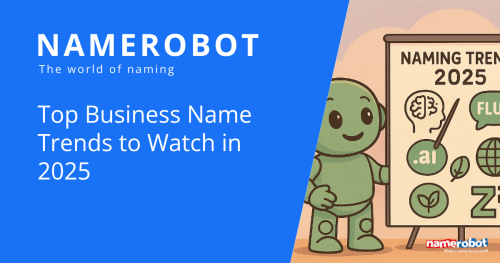 Naming-Trends 2025 für Firmennamen Ein grüner Roboter steht neben einem Flipchart mit der Überschrift „NAMING TRENDS 2025“. Darauf zu sehen sind moderne Namenssymbole wie ein Gehirn mit einem Pfeil, die Endung „.ai“, eine Sprechblase mit „FLUX“, ein Globus, ein Blatt und das stilisierte „Z†“. Links davon ein blauer Bereich mit dem Text „Top Business Name Trends to Watch in 2025“.