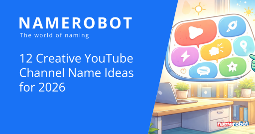 YouTube Channel Name Ideen: 12 Strategien für 2026 NameRobot Social Share Grafik zum Artikel 12 kreative YouTube-Kanalnamen Ideen fuer 2026 mit bunten Video- und Ideen-Symbolen auf einem Bildschirm.