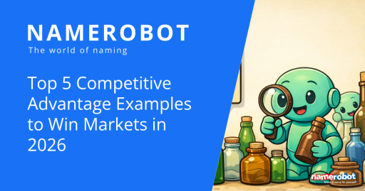 8 Beispiele für Wettbewerbsvorteile, mit denen Unternehmen Märkte gewinnen NameRobot Social Share Grafik zu Wettbewerbsvorteilen mit Namero und einer Lupe zwischen Produktbeispielen.