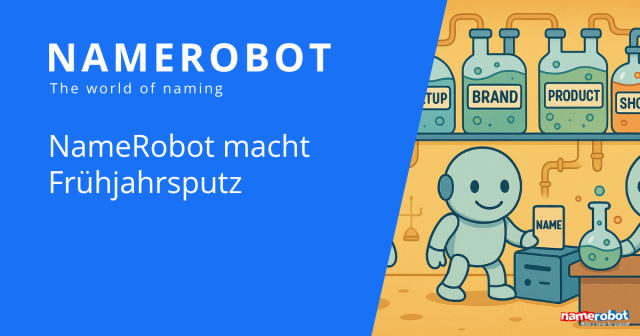 NameRobot macht Frühjahrsputz: Aufräumen, verschlanken, neu ausrichten