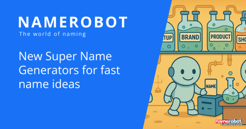 Neue Super-Namensgeneratoren für schnelle Namensideen Ein Cartoon-Roboter steht in einem Namenslabor und hält eine Karte mit der Aufschrift „NAME“. Im Hintergrund stehen Flaschen mit den Etiketten „STARTUP“, „BRAND“, „PRODUCT“ und „SHOP“. Das Bild wirbt für neue Super-Generatoren von NameRobot für schnelle Namensideen.